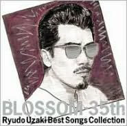 Title: Blossom 35th/Best Songs Collection, Artist: Ryudo Uzaki