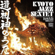 Title: Dosojin No Uta, Artist: Kyoto Jazz Sextet