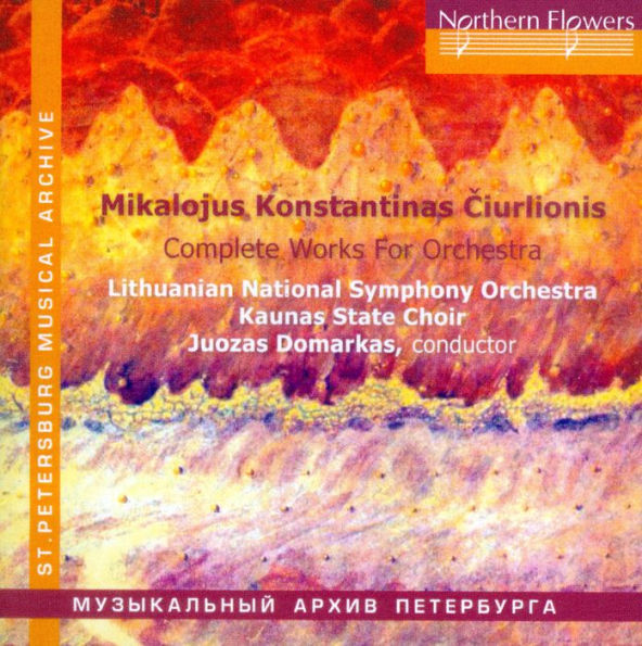 Mikalojus Konstantinas Ciurlionis: Complete Works for Orchestra