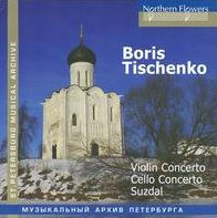 Boris Tischeko: Violin Concerto; Cello Concerto; Suzdal