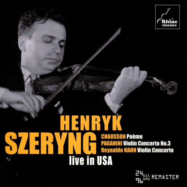 Henryk Szeryng: Live in USA - Chausson, Paganini, Hahn