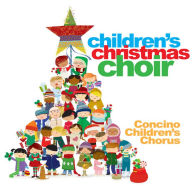 Title: Children's Christmas Choir, Artist: Concino Children's Chorus