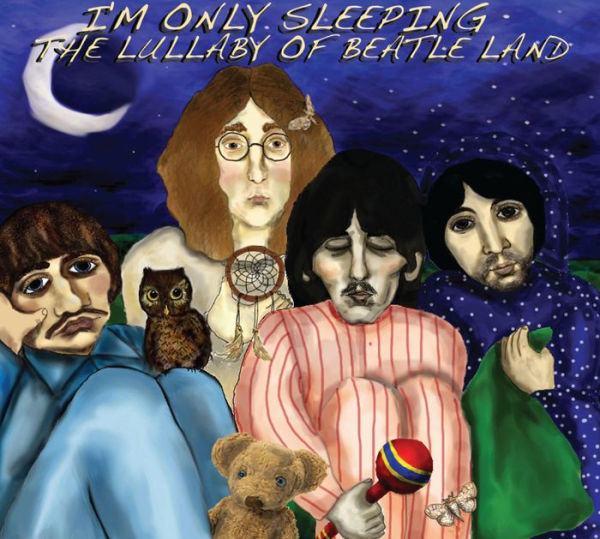 I'm Only Sleeping: The Lullaby of Beatle Land