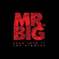 Title: Lean Into It: The Singles, Artist: Mr. Big