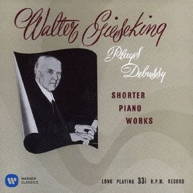 Walter Gieseking Plays Debussy Shorter Piano Works