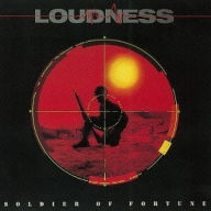 Title: Soldier of Fortune, Artist: Loudness