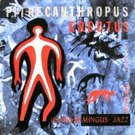 Title: Pithecanthropus Erectus, Artist: Charles Mingus