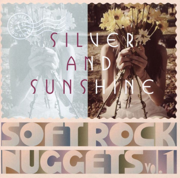 Softrock Nuggets, Vol. 1: Silver And Sunshine