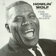 Title: The Real Folk Blues [Remastered], Artist: Howlin' Wolf