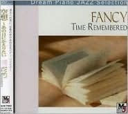 Fancy: Time Remembered