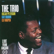 Title: The Oscar Peterson Trio: Live from Chicago, Artist: Oscar Peterson Trio