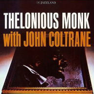 Title: Thelonious Monk With John Coltrane, Artist: John Coltrane