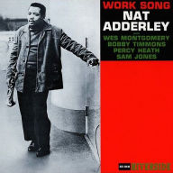 Title: Work Song, Artist: Nat Adderley