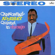 Title: In Chicago, Artist: Cannonball Adderley Quintet