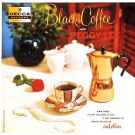 Title: Black Coffee, Artist: Peggy Lee