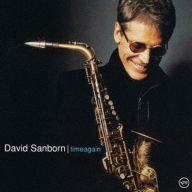 Title: Time Again, Artist: David Sanborn