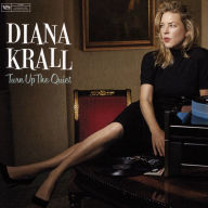Title: Turn Up the Quiet, Artist: Diana Krall