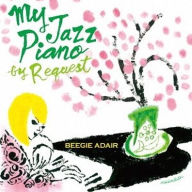 Title: My Jazz Piano [By Request], Artist: Beegie Adair