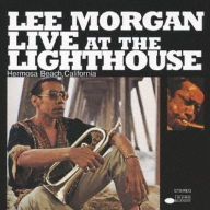 Title: Live at the Lighthouse [Blue Note], Artist: Lee Morgan