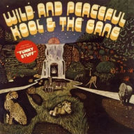 Title: Wild and Peaceful, Artist: Kool & the Gang