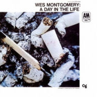 Title: A Day in the Life, Artist: Wes Montgomery