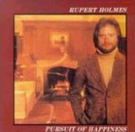 Title: Pursuit of Happiness, Artist: Rupert Holmes