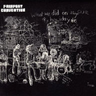 Title: What We Did on Our Holidays, Artist: Fairport Convention