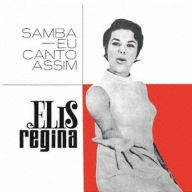 Title: Samba, Eu Canto Assim!, Artist: Elis Regina