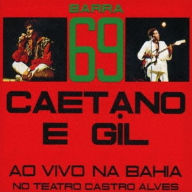 Title: Barra 69: Caetano e Gil Ao Vivo Na Bahia, Artist: Caetano Veloso