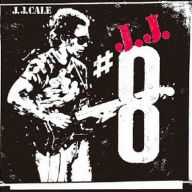 Title: 8, Artist: J.J. Cale