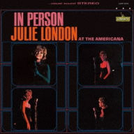 Title: Julie London in Person at the Americana, Artist: Julie London