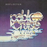 Title: Reflector, Artist: Pablo Cruise