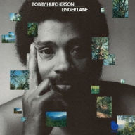 Title: Linger Lane, Artist: Bobby Hutcherson