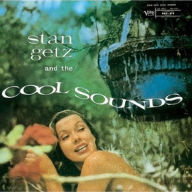Title: Stan Getz and the Cool Sounds, Artist: Stan Getz