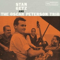 Title: Stan Getz and the Oscar Peterson Trio, Artist: Oscar Peterson Trio