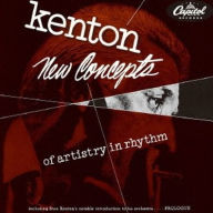 Title: New Concepts of Artistry in Rhythm, Artist: Stan Kenton