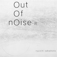 Title: Out of Noise, Artist: Ryuichi Sakamoto