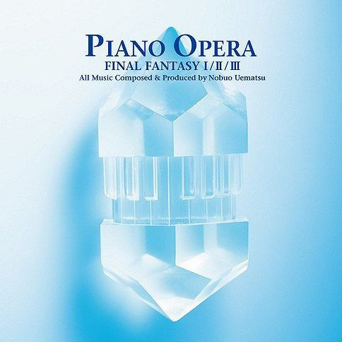 Piano Opera Final Fantasy 1/2 [Original Game Soundtrack]