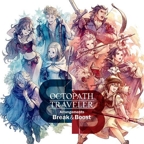 Octopath Traveler Arrangements: Break & Boost