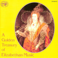 Title: A Golden Treasury of Elizabethan Music, Artist: 