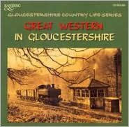 Title: Great Western in Gloucestershire Country Life Series, Artist: Gloucestershire Country Life Series