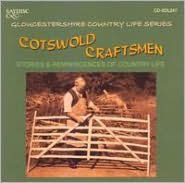 Cotswold Craftsmen: Stories and Reminiscences of Country Life