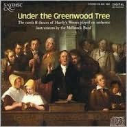 Title: Under the Greenwood Tree, Artist: The Mellstock Band