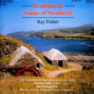 Title: Traditional Songs of Scotland, Artist: Ray Fisher