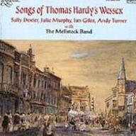 Title: Songs of Thomas Hardy's Wessex, Artist: The Mellstock Band