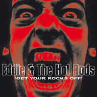 Title: Get Your Rocks Off, Artist: Eddie & the Hot Rods