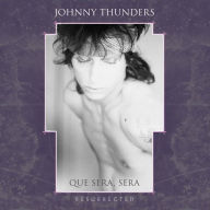 Title: Que Sera, Sera, Artist: Johnny Thunders