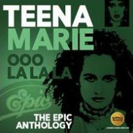 Title: Ooo La La La: The Epic Anthology, Artist: Teena Marie