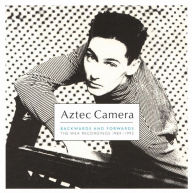 Title: Backwards and Forwards, Artist: Aztec Camera