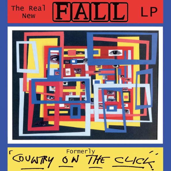 The Real New Fall LP (Formerly Country on the Click) [Deluxe Edition]